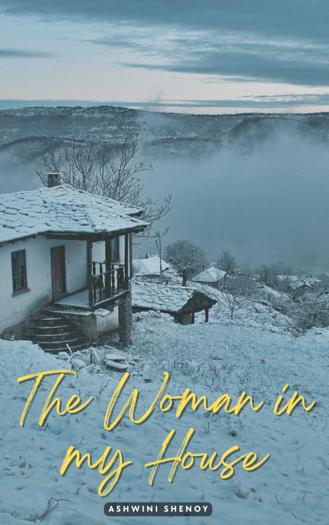 The Woman in My House by Ashwini Shenoy